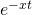 e^{-xt}