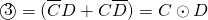 \begin{equation*} \textcircled{3}  =(\overline{C}D+C\overline{D})=C\odot D \end{equation*}