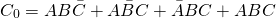 \begin{equation*} C_{0}=AB\bar{C}+A\bar{B}C+\bar{A}BC+ABC \end{equation*}