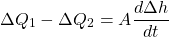 \begin{equation*} \Delta Q_{1}-\Delta Q_{2}=A\frac{d\Delta h}{dt} \end{equation*}